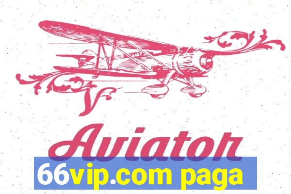 66vip.com paga